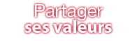Partager ses valeurs